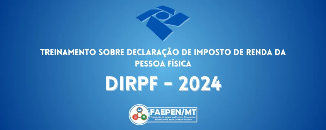 Banner do evento Treinamento Sobre Declaração de Imposto de Renda de Pessoa Física – DIRPF/2024