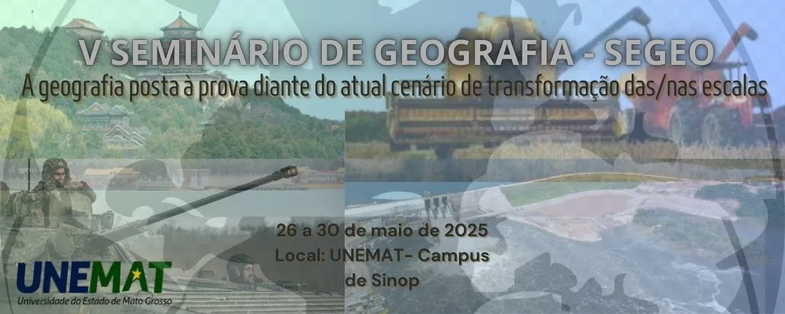Banner do evento V - Seminário De Geografia: A Geografia Posta À Prova Diante Do Atual Cenário De Transformação Das/ Nas Escalas