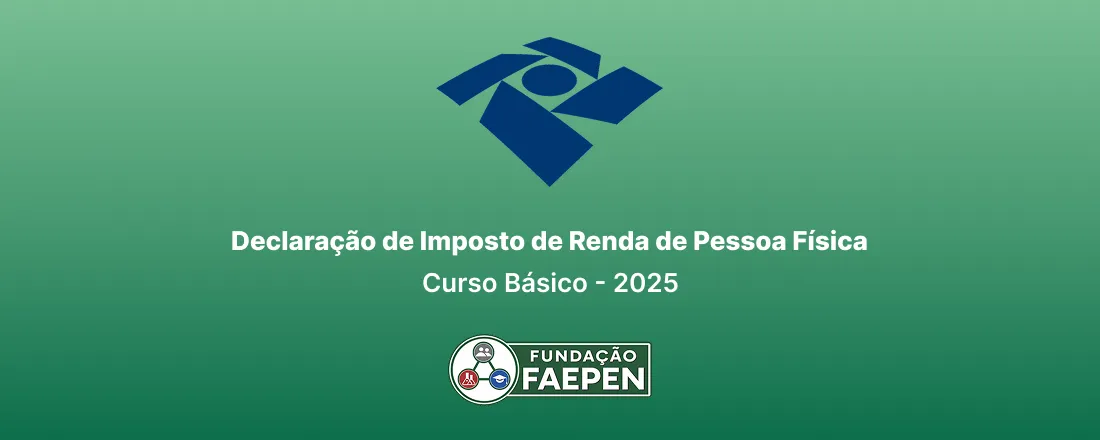 Banner do evento Curso Básico de Declaração de Imposto de Renda de Pessoa Física – DIRPF/2025
