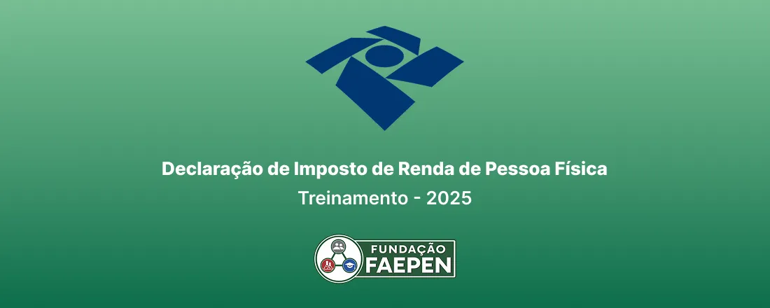 Banner do evento TREINAMENTO SOBRE DECLARAÇÃO DE IMPOSTO DE RENDA DE PESSOA FÍSICA – DIRPF/2025